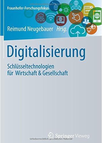 Digitalisierung - Schlüsseltechnologien für Wirtschaft & Gesellschaft